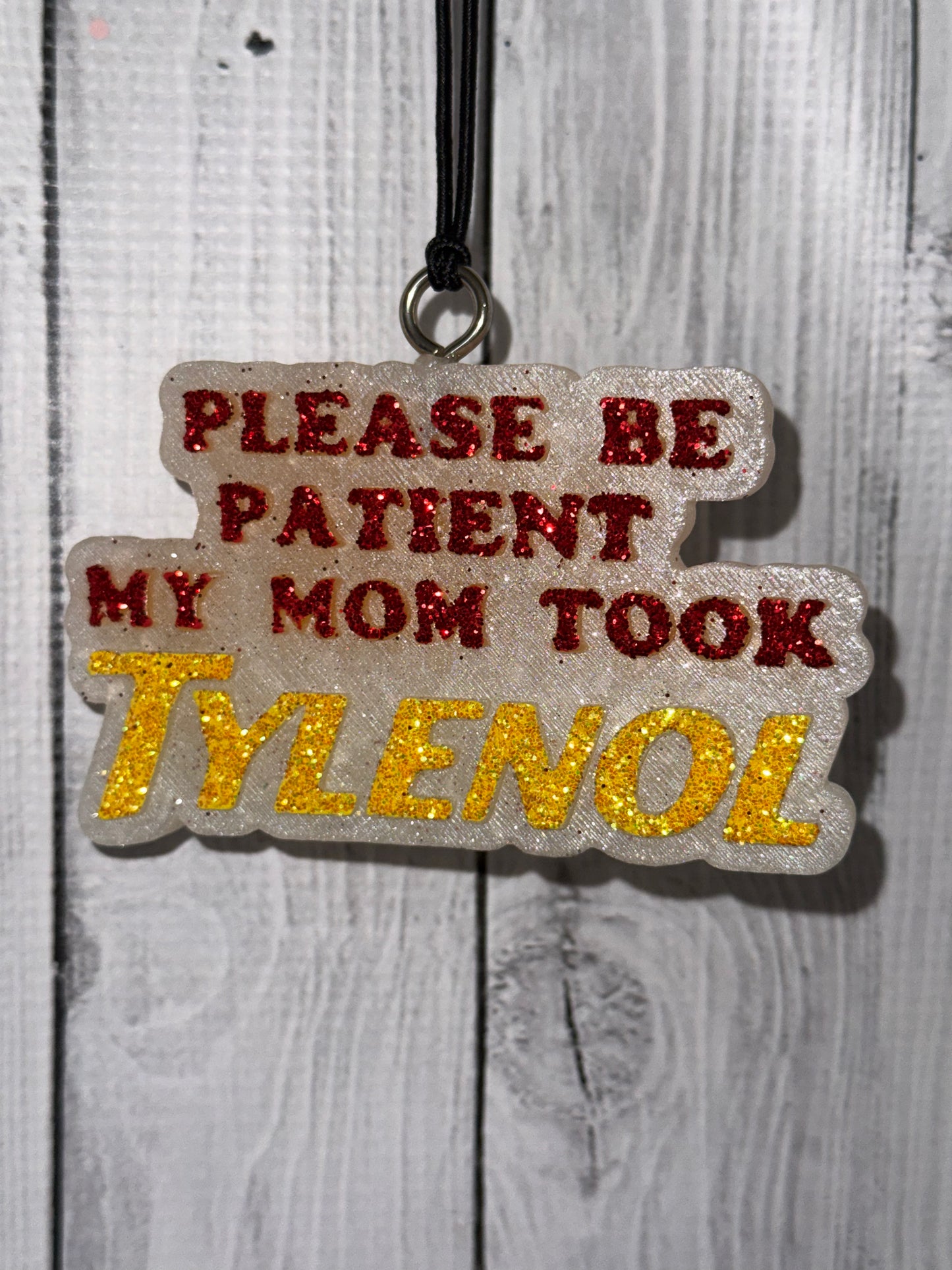 My Mom Took Tylenol Car Freshie